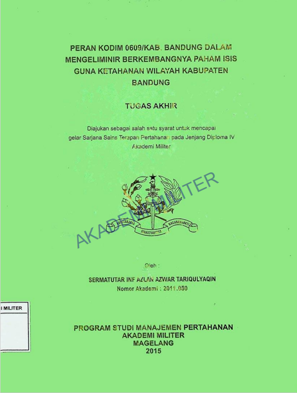 PERAN KODIM 0609/KAB.DALAM MENGELIMINIR BERKEMBANGNYA PAHAM ISIS GUNA KETAHANAN WILAYAHB KABUPATEN BANDUNG
